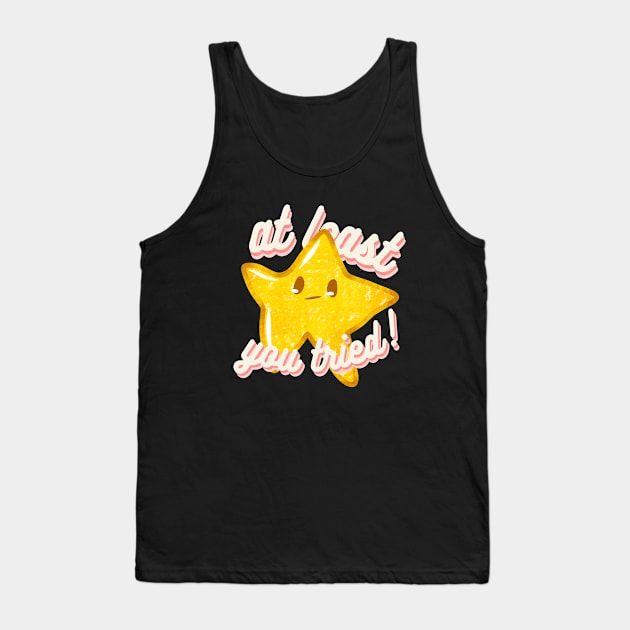 You Tried Star Tank Top by The Three Pixel